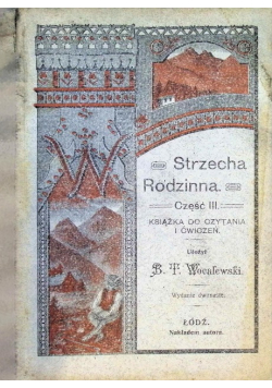 Strzecha Rodzinna. Część III. Książka do czytania i ćwiczeń. 1917 r.