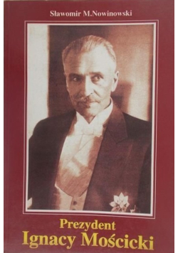 Prezydent Ignacy Mościcki