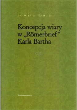 Koncepcja wiary w Romerbrief Karla Bartha