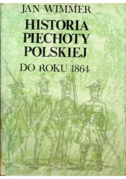 Historia piechoty polskiej do roku 1864