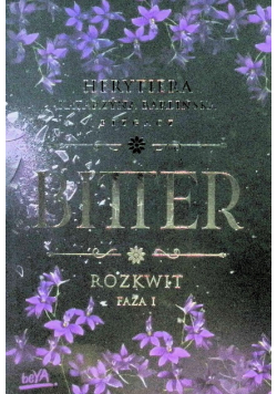Rozkwi. Bitter Faza 1