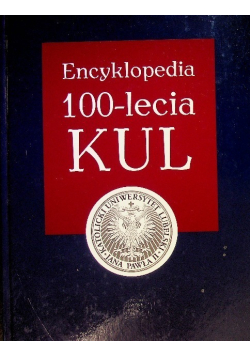 Encyklopedia 100 lecie KUL Tom 1