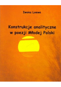 Konstrukcje analityczne w poezji Młodej Polski