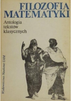 Filozofia matematyki. Antologia tekstów klasycznych