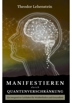 Manifestieren durch Quantenverschrankung