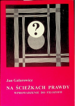 Na ścieżkach prawdy wprowadzenie do filozofii