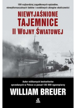 Niewyjaśnione tajemnice II Wojny Światowej