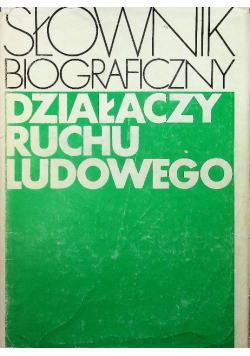 Słownik biograficzny działaczy Ruchu Ludowego