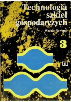 Technologia szkieł gospodarczych Tom 3