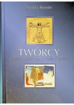 Twórcy. Geniusze wyobraźni w dziejach świata