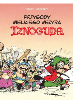Przygody wielkiego wezyra Iznoguda Tom 5