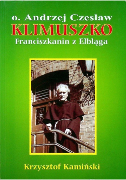 O. Andrzej Czesław Klimuszko franciszkanin z Elbląga