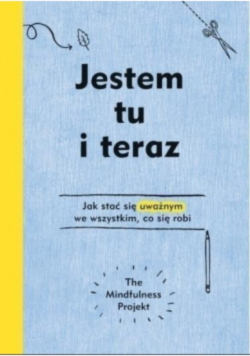Jestem tu i teraz