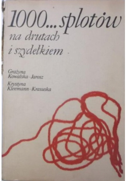 100 splotów na drutach i szydełkach