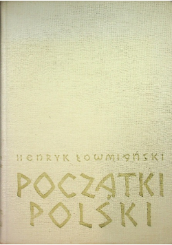 Początki Polski Tom III