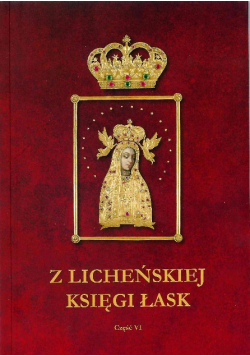 Z Licheńskiej Księgi Łask Część 6