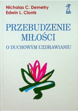 Przebudzenie miłości o duchowym uzdrawianiu