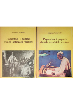 Papiestwo  i papieże dwóch ostatnich wieków Tom 1 i 2