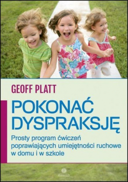Pokonać dyspraksję Prosty program ćwiczeń