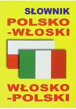 Słownik polsko - włoski włosko - polski