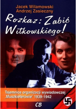 Rozkaz Zabić Witkowskiego