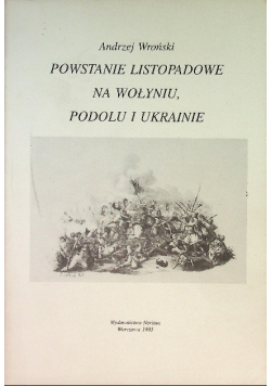 Powstanie Listopadowe Na Wołyniu Podolu i Ukrainie