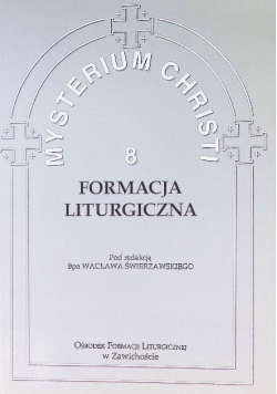 Formacja Liturgiczna  Mysterium Christi Tom 8