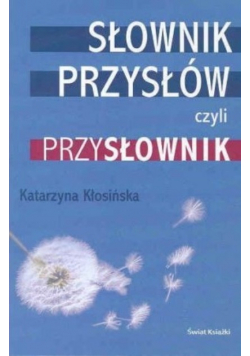 Słownik przysłów czyli przysłownik