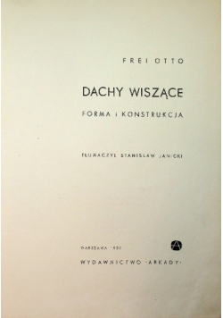 Dachy wiszące: forma i konstrukcja