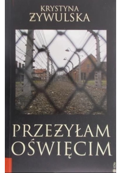 Przeżyłam Oświęcim