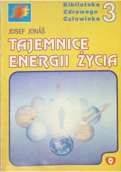 Tajemnice Energii Życia 3
