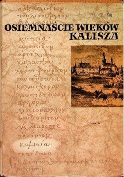 Osiemnaście wieków Kalisza Tom II