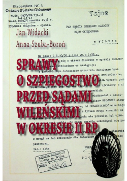 Sprawy o szpiegostwo przed sądami wileńskimi w okresie II RP