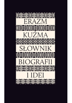 Erazm Kuźma Słownik biografii i idei