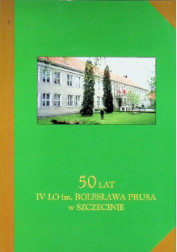 50 lat IV LO im Bolesława Prusa w Szczecinie