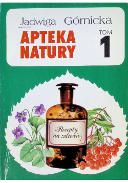 Apteka natury Tom 1
