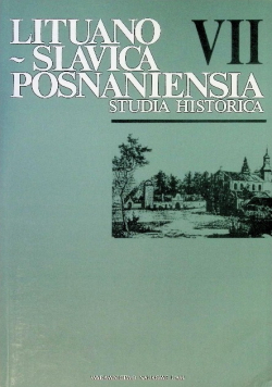 Lituano Slavica Posnaniensia Studia Historica Tom VII