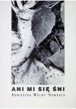 Ani mi się śni