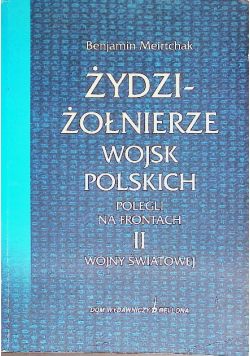 Żydzi - żołnierze wojsk polskich polegli na frontach II wojny światowej