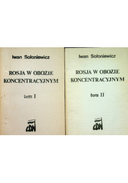 Rosja w obozie koncentracyjnym Tom I i II