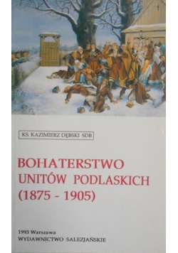 Bohaterstwo unitów podlaskich 1875 do 1905