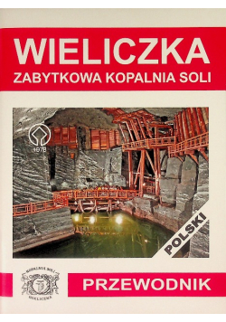 Wieliczka Zabytkowa kopalnia soli Wolańska