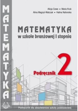 Matematyka w branżowej szkole I stopnia Podręcznik 2
