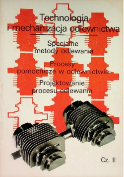 Technologia i mechanizacja odlewnictwa Część 2
