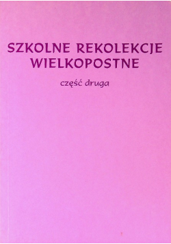 Szkolne rekolekcje wielkopostne Część 2