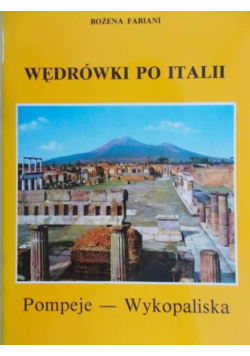 Wędrówki po Italii Pompeje - wykopaliska