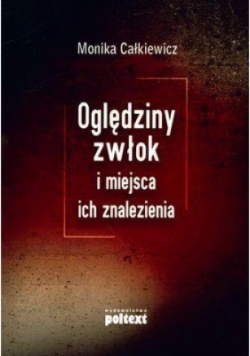 Oględziny zwłok i miejsca ich znalezienia