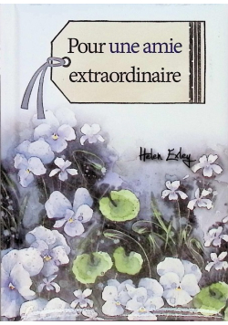 Pour une amie extraordinaire