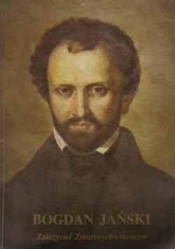 Bogdan Jański Założyciel Zmartwychwstańców