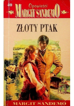 Opowieści Margit Sandemo Tom 40 Złoty ptak